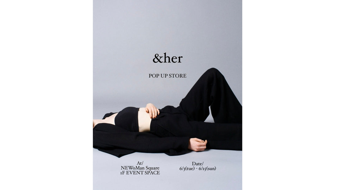 【&her】POP UP SHOP At NEWoMan新宿