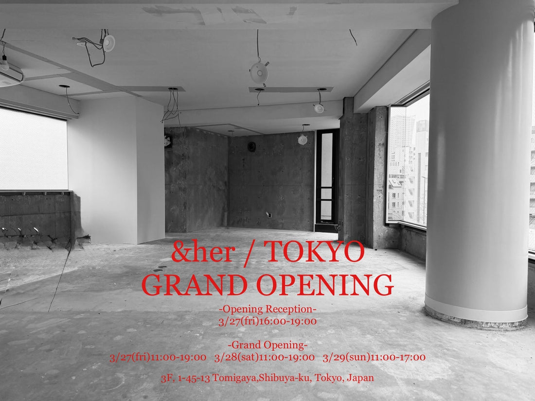 &her - TOKYO GRAND OPENING のお知らせ