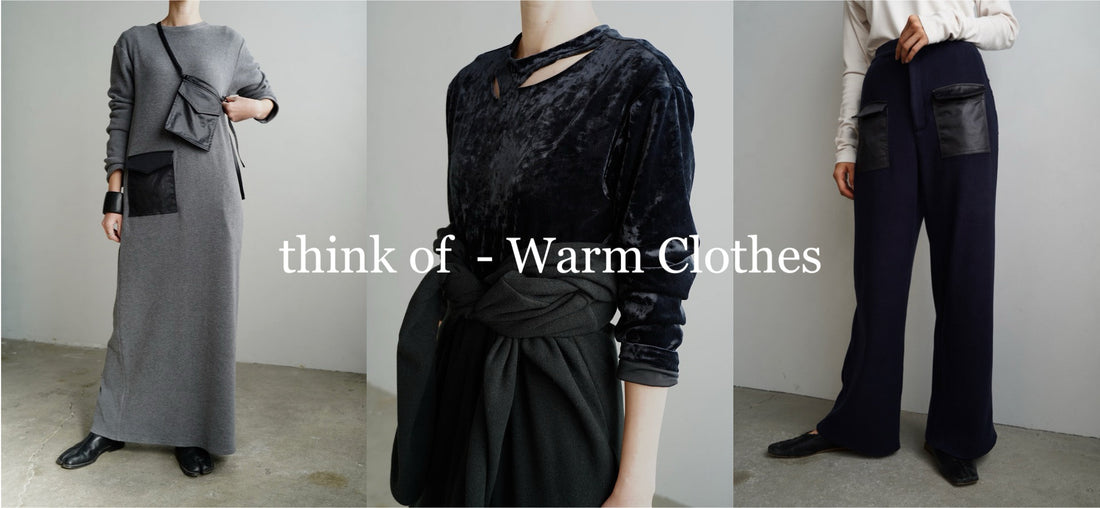 think of - Warm clothes